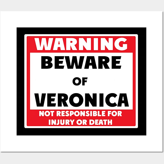 Beware of Veronica Wall Art by BjornCatssen